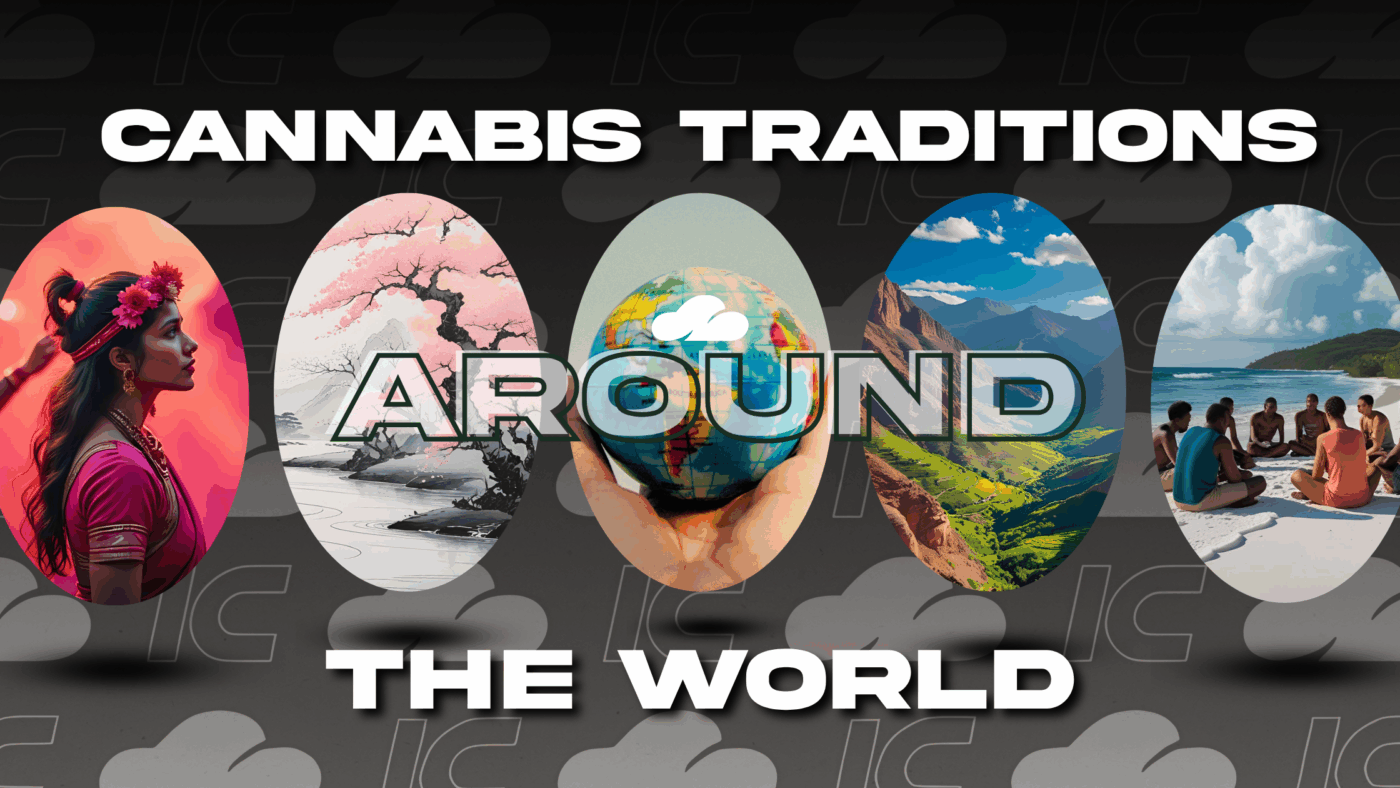 Cannabis Traditions Around The World